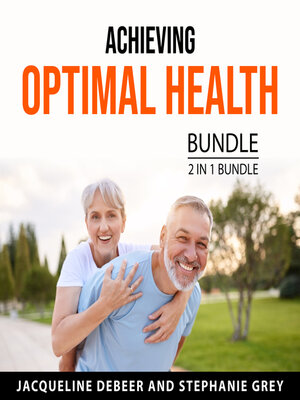 cover image of Achieving Optimal Health Bundle, 2 in 1 Bundle